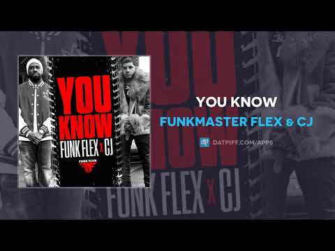 Funkmaster Flex & CJ - You Know (AUDIO)