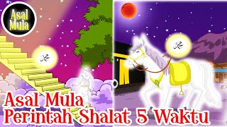 Download lagu Perintah Shalat 5 Waktu – Asbabun Nuzul – Asal Mula Channel mp3