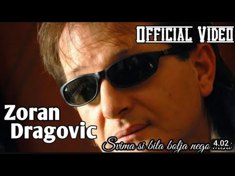 Zoran Dragovic - Svima si bila bolje nego meni - (Official Video)