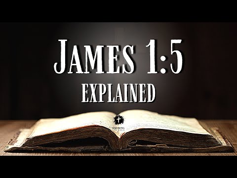 Understanding JAMES 1:5 [KJV] | What Does This Bible Verse REALLY Mean?