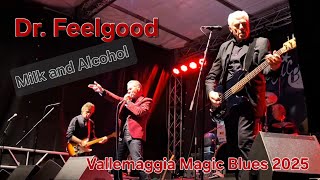 Dr. Feelgood - Milk and Alcohol - Vallemaggia Magic Blues 2025 #drfeelgood #pubrock #bluesfestival 