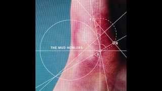 Give Me Something  - The Mud Howlers