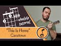 Cavetown - This Is Home | Ukulele cover tutorial