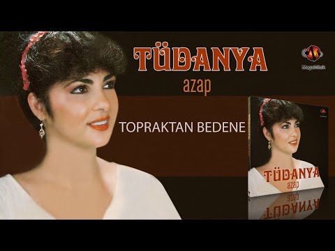 Tüdanya - Topraktan Bedene