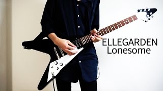 ELLEGARDEN | Lonesome (Live ver) 弾いてみた