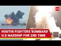 Houthi Missiles BOMBARD USS Harry Truman Aircraft Carrier Huge Attack As U S Hits Yemen