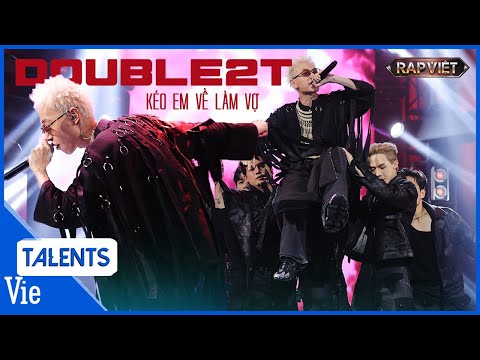 DOUBLE2T chất lừ lái con beat kể về phong tục Kéo Em Về Làm Vợ | Rap Việt Live Stage