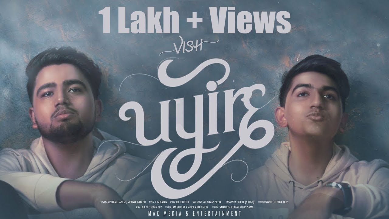 Uyire Song Lyrics | Vish Album Song 2020 | Vishaal Ganesh, Vishwa Ganesan (VISH)