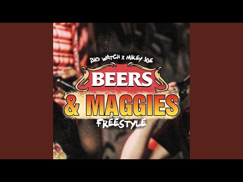 Beers & Maggies Freestyle
