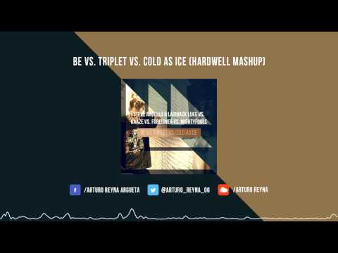 [SPECIAL 1K] Triplet vs. Be vs. Cold As Ice (Hardwell Mashup) [Arturo Reyna & Deniel Remake]
