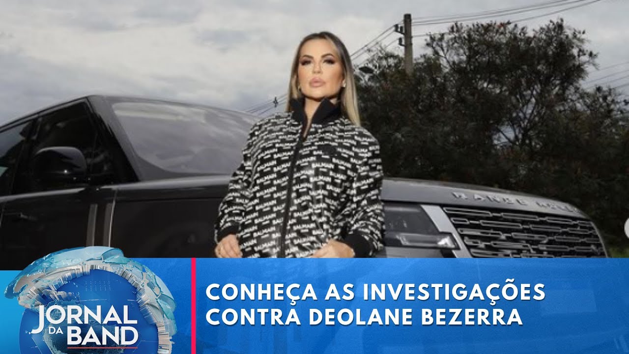 Deolane Bezerra é investigada em ao menos três estados, em inquéritos diferentes | Jornal da Band