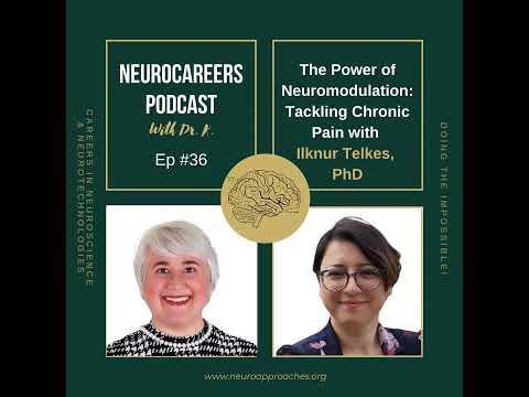 The Power of Neuromodulation: Tackling Chronic Pain with Ilknur Telkes, PhD