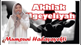Download lagu AKHLAK NGEYELIYAH (PENGAJIAN USTADZAH MUMPUNI HANDAYAYEKTI..PEMENANG AKSI INDOSIAR) mp3