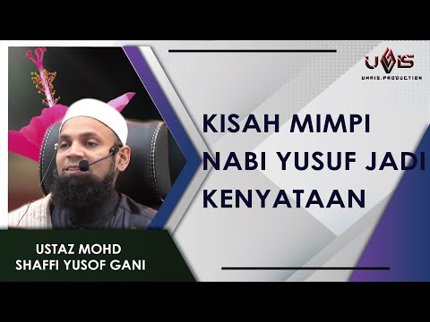 Mimpi Nabi Allah Yusof Adalah BENAR | Ustaz Mohd Shaffi Yusof Gani