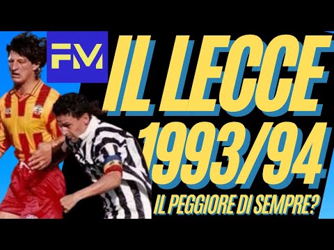 The WORST team in Serie A? Lecce 1993/94, a record-breaking year.