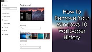 How to Remove Your Windows 10 Wallpaper History