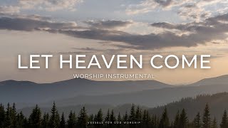 Our Father (Let Heaven Come) Bethel | 1 Hour Prophetic Instrumental