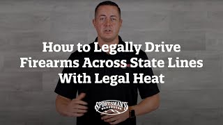How to Legally Drive Firearms Across State Lines