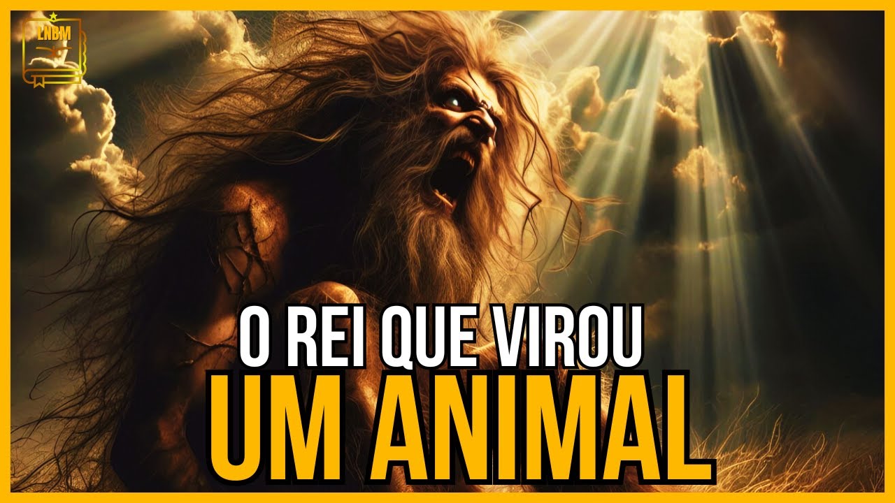 O REI QUE VIROU ANIMAL Do trono ao pasto a incrível história do Rei Nabucodonosor! [COMPLETA]