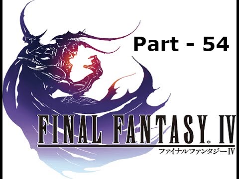 Let's Play Final Fantasy IV - Part 54: Queen and King of the Eidolons