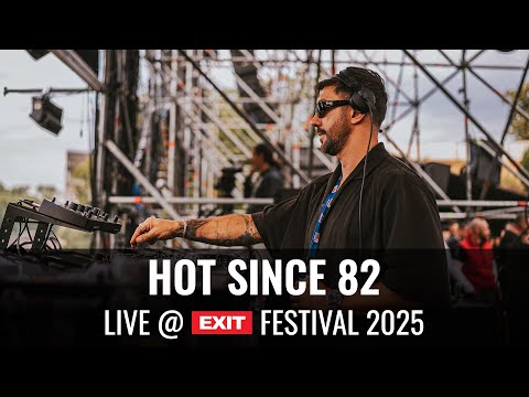 EXIT Festival and Hot Since 82