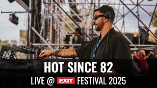 Hot Since 82 - Live @ Exit Festival 2025