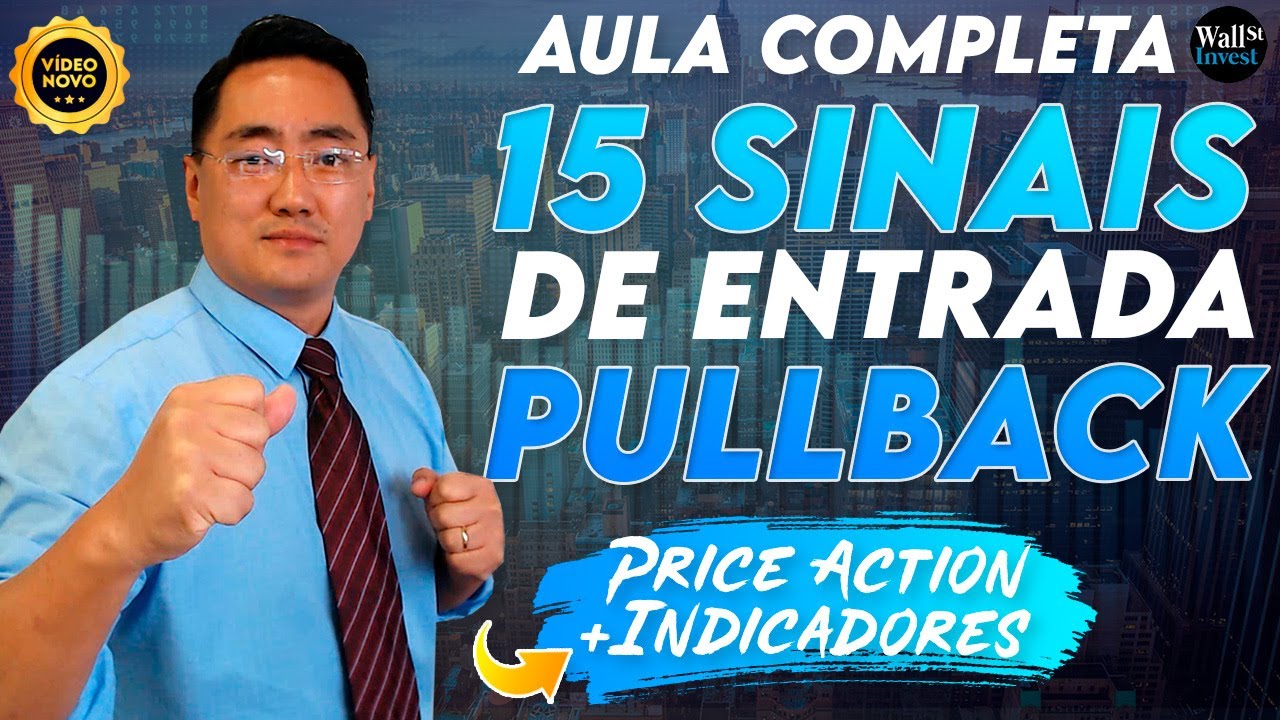 15 SINAIS DE ENTRADA POR PULLBACK - AULA COMPLETA