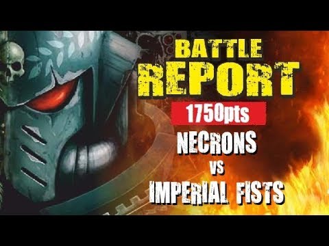 Necrons vs Imperial Fists 1750pts Battle Report