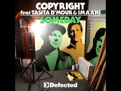 Copyright feat. Tasita D'Mour & Imaani - Someday