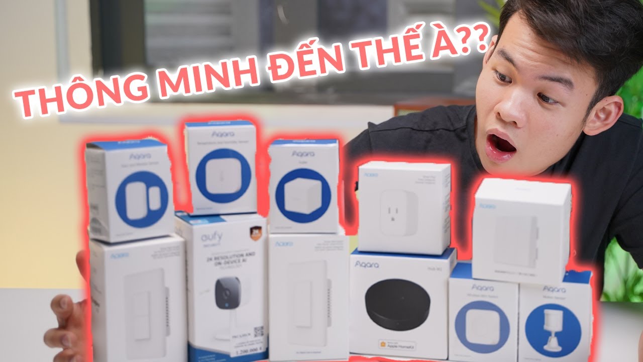 Kiểm soát căn nhà của bạn mọi lúc mọi nơi với bộ sản phẩm Smart home Aqara và Eufy