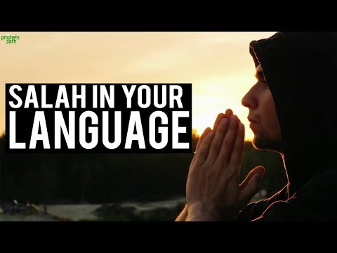 CAN YOU PRAY SALAH IN YOUR OWN LANGUAGE?
