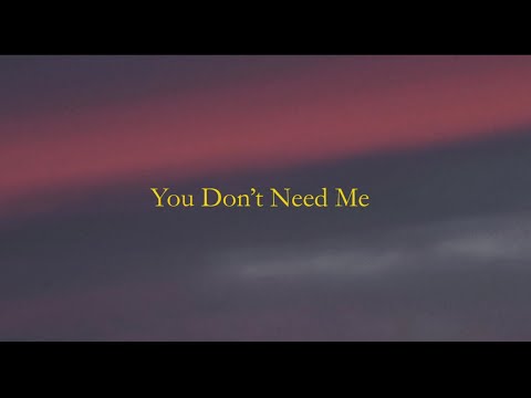You Don't Need Me - Familiar (Lyric Video)