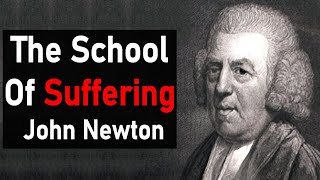 John Newton - The School Of Suffering