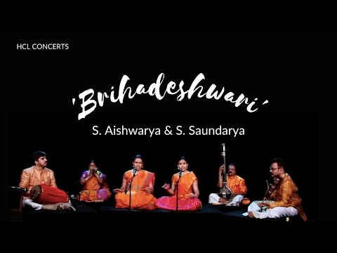 Brihadeshwari' by S. Aishwarya & S. Saundarya - HCL Concerts