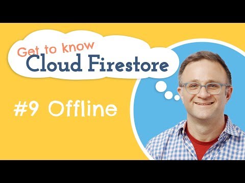 How do I Enable Offline Support?  | Get to know Cloud Firestore #9