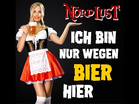 NördLust - Ich bin nur wegen Bier hier