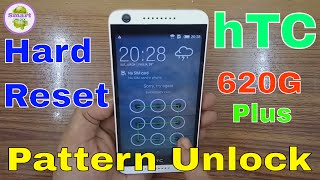 HTC Desire 620g Plus Hard Reset With Pattern Unlock