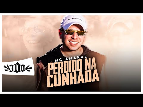 Mc Amaral - Perdido na Cunhada (Dj Chaves)