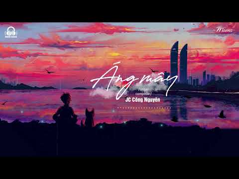 Áng Mây - JC Công Nguyên「Lyrics Video」Meens