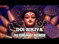 DOI BIRIYA BASS REMIX DJ YOGANT DJLNS JASSGEET CG DJSONG 2022 NAVRATRI SPECIAL SONG CG DJ