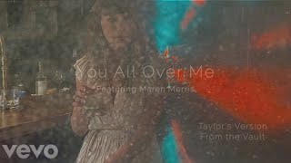 Taylor Swift - You all over me (from the vault) feat. Maren Morris (Music Video)