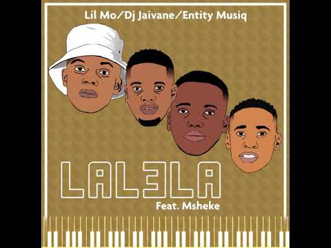 Lelela ft dj Jaivane ft lil mo ft Entity Musiq