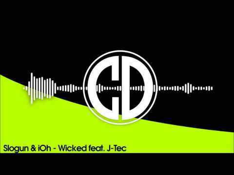 Slogun & iOh - Wicked feat. J-Tec