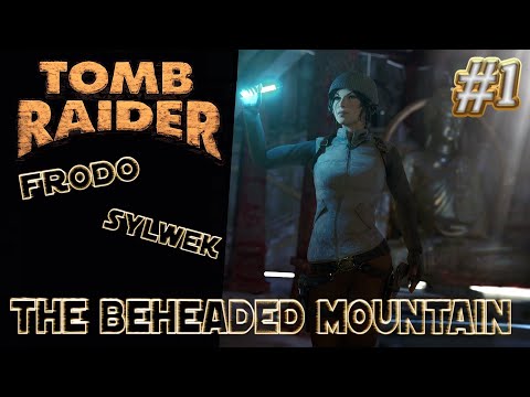 Tomb Raider Custom wraz z Sylwkiem odc.1 - BtB2020 - The Beheaded Mountain