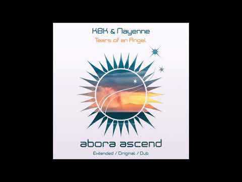 KBK & Nayenne - Tears of an Angel [Abora Recordings] LYRICS