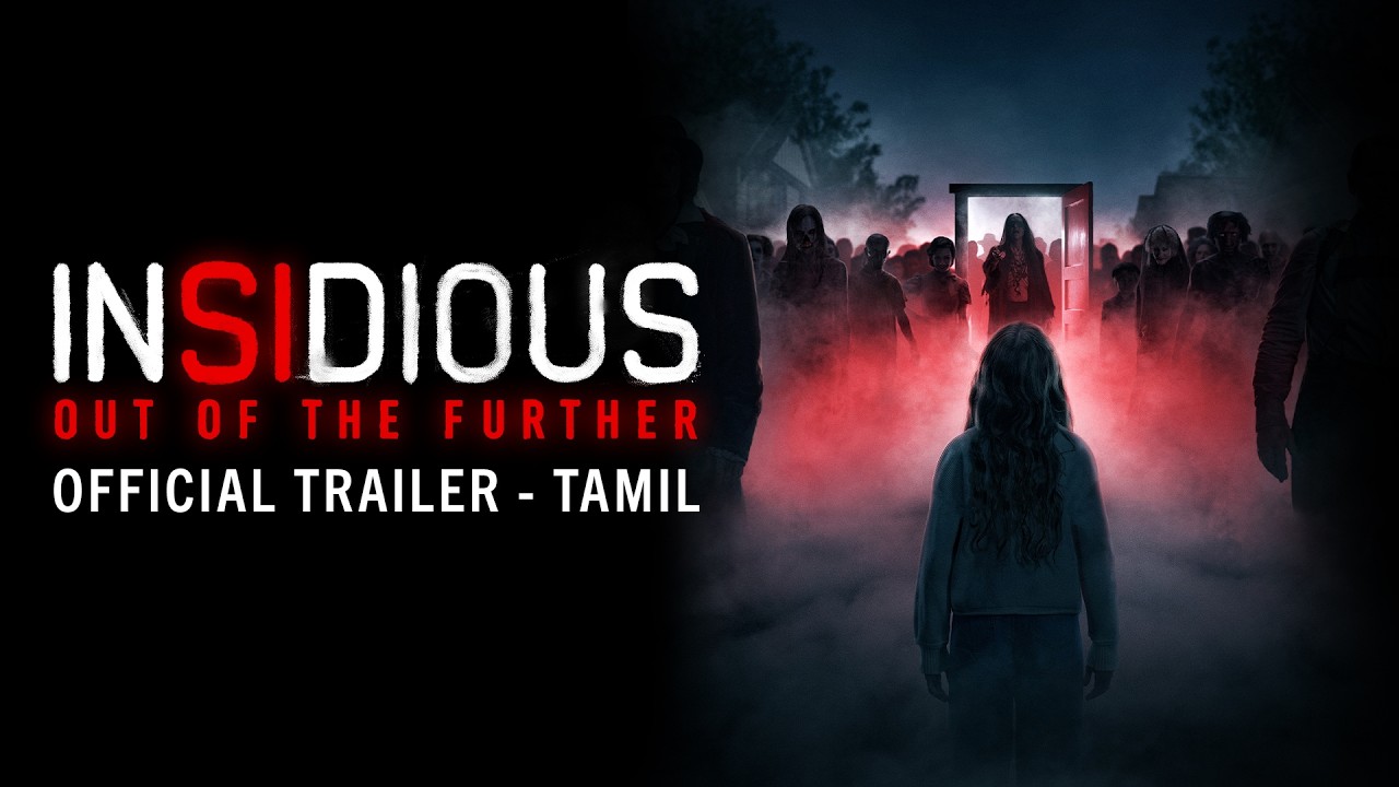 INSIDIOUS: OUT OF THE FURTHER - Official Tamil Trailer | Exclusively In Cinemas 21 August