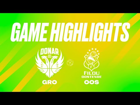 Donar Groningen vs. Filou Oostende - Game Highlights