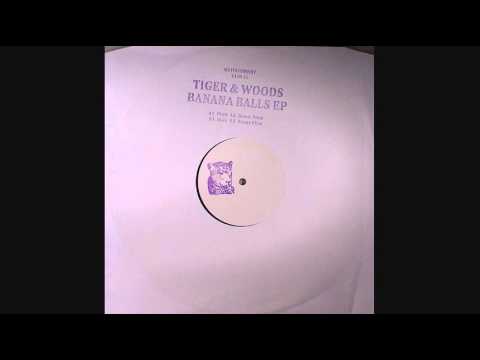 Tiger & Woods - Pitch (Banana Balls EP)