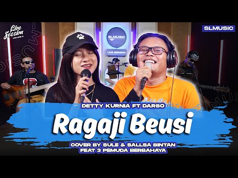 RAGAJI BEUSI - DETTY KURNIA FEAT DARSO || COVER BY SULE & SALLSA BINTAN FEAT 3 PEMUDA BERBAHAYA