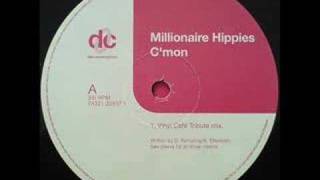 Millionaire Hippies - C'mon